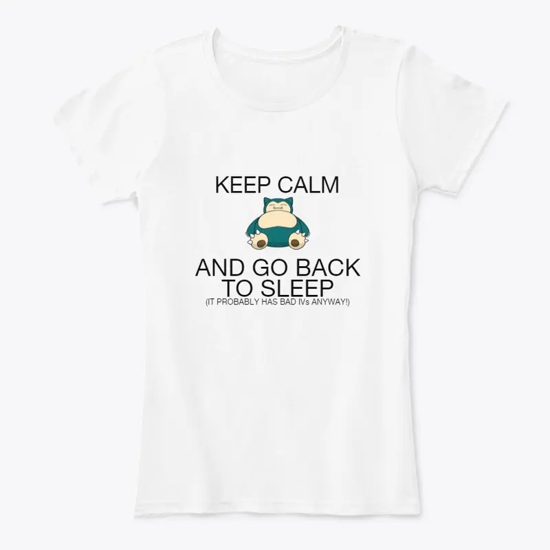 Keep Calm and GO Back to Sleep